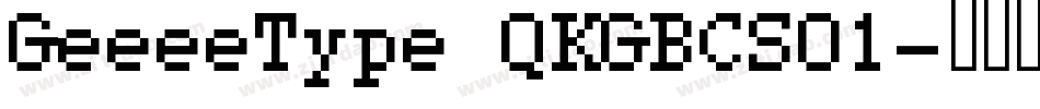 GeeeeType QKGBCS01字体转换